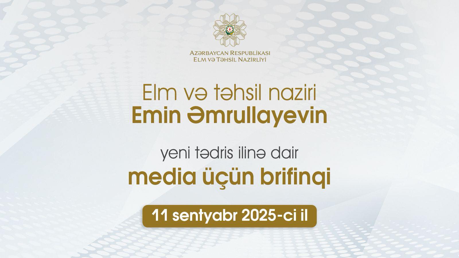 Bu gün elm və təhsil naziri Emin Əmrullayevin brifinqi keçiriləcək