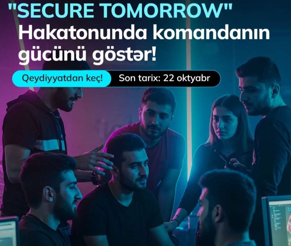 “Secure tomorrow" hakatonu üçün qeydiyyat başlayıb